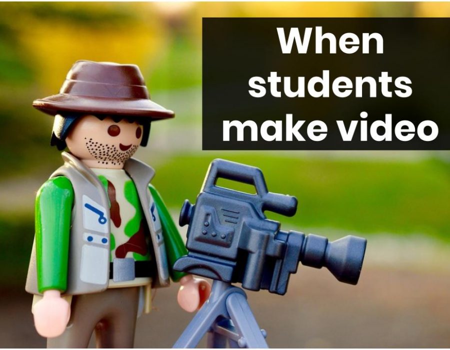 When students make video