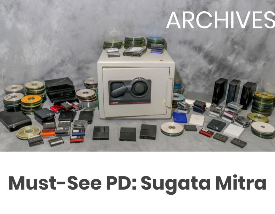 Archives: Must-See PD: Sugata Mitra