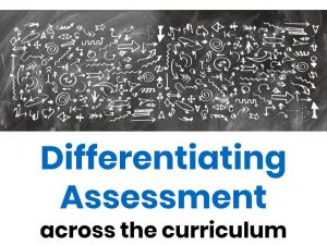 Differentiating Assessment Across the Curriculum